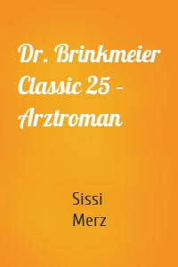 Dr. Brinkmeier Classic 25 – Arztroman