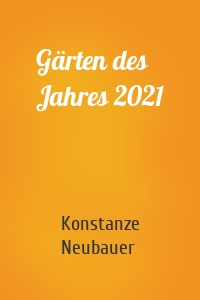 Gärten des Jahres 2021