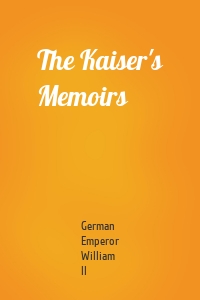 The Kaiser's Memoirs