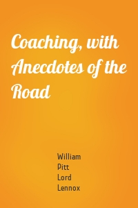 Coaching, with Anecdotes of the Road