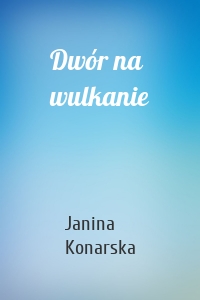 Dwór na wulkanie