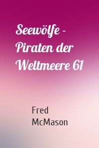Seewölfe - Piraten der Weltmeere 61