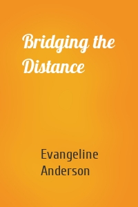 Bridging the Distance