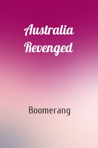 Australia Revenged