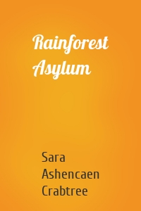 Rainforest Asylum