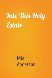 Into This Holy Estate