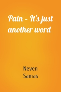 Pain – It's just another word
