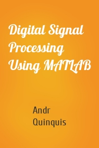 Digital Signal Processing Using MATLAB