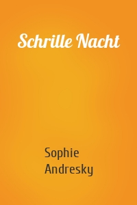 Schrille Nacht