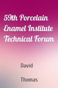 59th Porcelain Enamel Institute Technical Forum