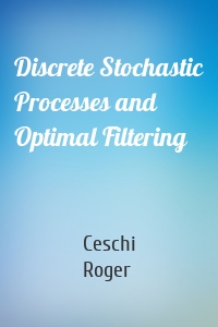 Discrete Stochastic Processes and Optimal Filtering