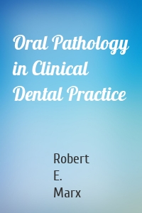 Oral Pathology in Clinical Dental Practice