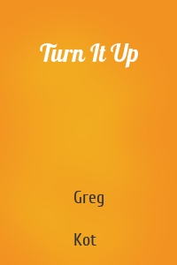 Turn It Up