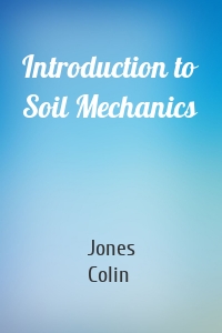 Introduction to Soil Mechanics