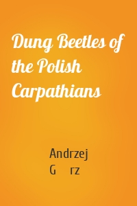 Dung Beetles of the Polish Carpathians