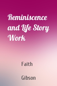 Reminiscence and Life Story Work