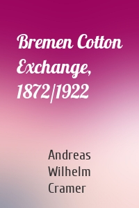 Bremen Cotton Exchange, 1872/1922