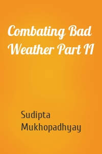 Combating Bad Weather Part II