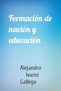 Formación de nación y educación