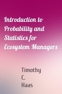 Introduction to Probability and Statistics for Ecosystem Managers