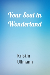 Your Soul in Wonderland