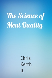 The Science of Meat Quality