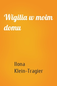 Wigilia w moim domu