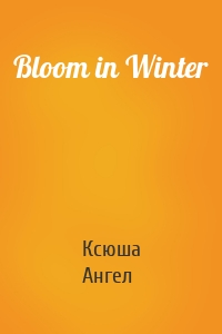 Bloom in Winter