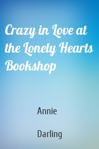Crazy in Love at the Lonely Hearts Bookshop