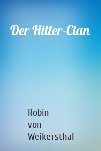 Der Hitler-Clan