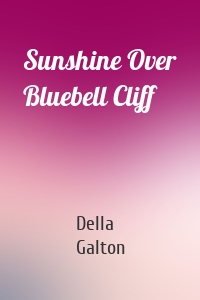 Sunshine Over Bluebell Cliff