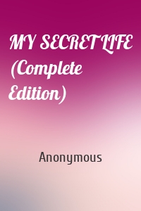 MY SECRET LIFE (Complete Edition)