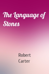 The Language of Stones