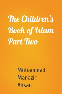 The Children's Book of Islam Part Two