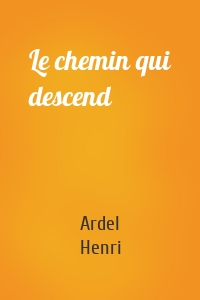 Le chemin qui descend