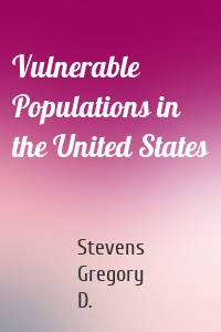 Vulnerable Populations in the United States