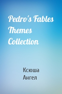 Pedro's Fables Themes Collection