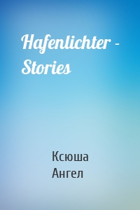 Hafenlichter - Stories