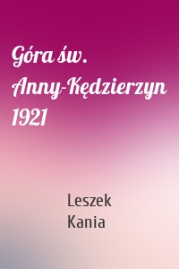 Góra św. Anny-Kędzierzyn 1921