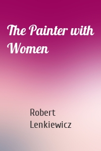 The Painter with Women