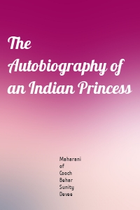 The Autobiography of an Indian Princess