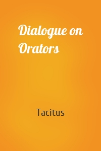 Dialogue on Orators