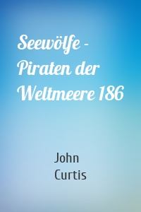 Seewölfe - Piraten der Weltmeere 186