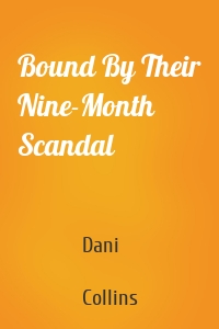 Bound By Their Nine-Month Scandal