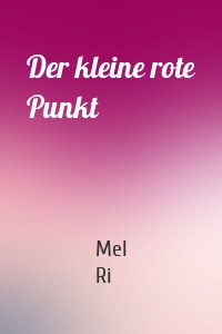 Der kleine rote Punkt