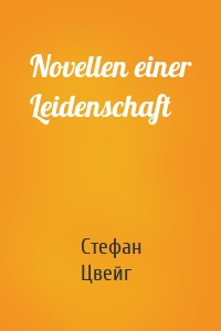 Novellen einer Leidenschaft