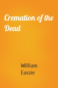 Cremation of the Dead