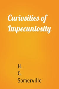 Curiosities of Impecuniosity