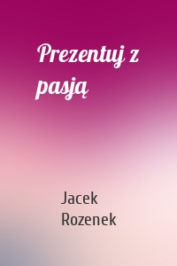 Prezentuj z pasją