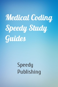 Medical Coding Speedy Study Guides